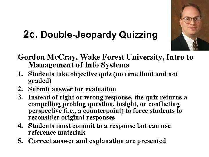 2 c. Double-Jeopardy Quizzing Gordon Mc. Cray, Wake Forest University, Intro to Management of