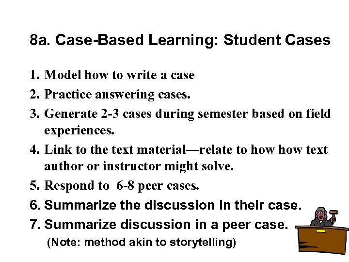 8 a. Case-Based Learning: Student Cases 1. Model how to write a case 2.
