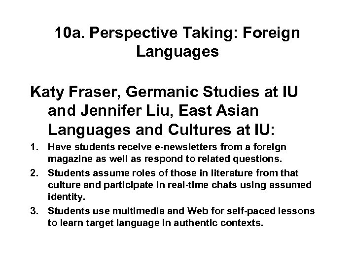 10 a. Perspective Taking: Foreign Languages Katy Fraser, Germanic Studies at IU and Jennifer