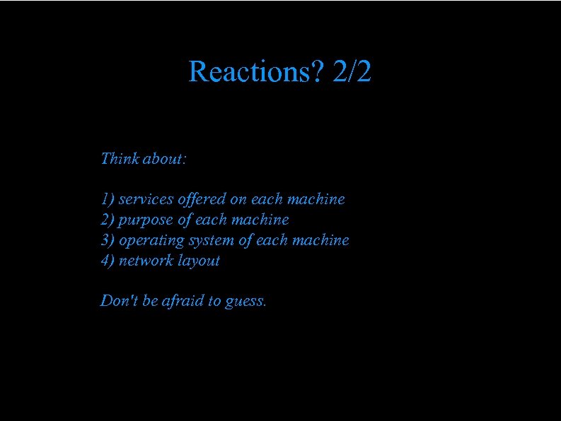 Reactions? 2/2 Think about: 1) services offered on each machine 2) purpose of each