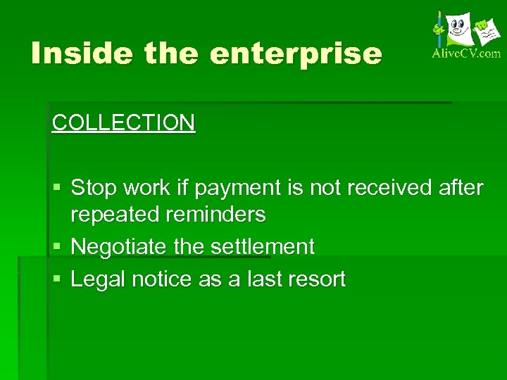 Inside the enterprise COLLECTION § Stop work if payment is not received after repeated