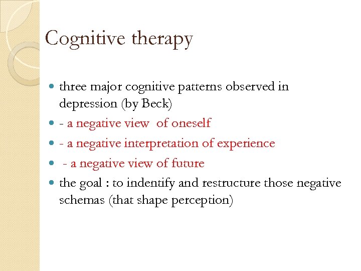 Cognitive therapy three major cognitive patterns observed in depression (by Beck) - a negative