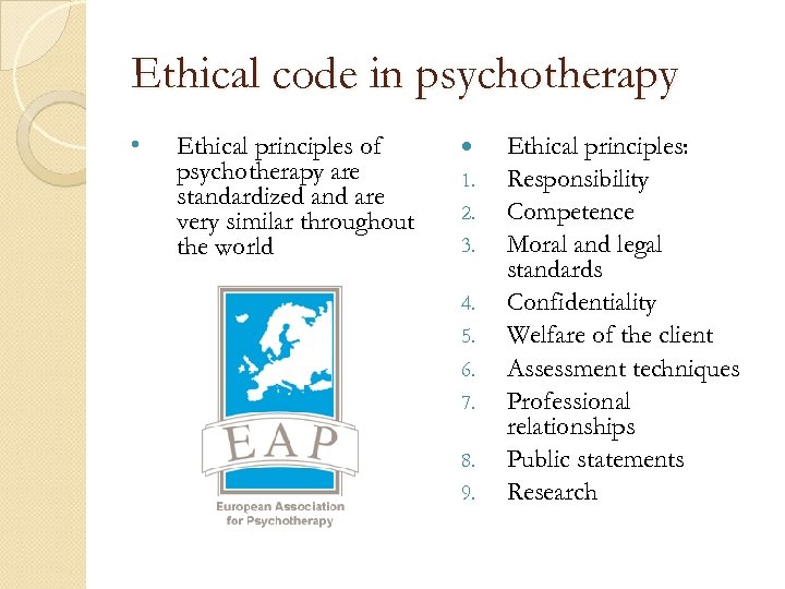 Ethical code in psychotherapy • Ethical principles of psychotherapy are standardized and are very