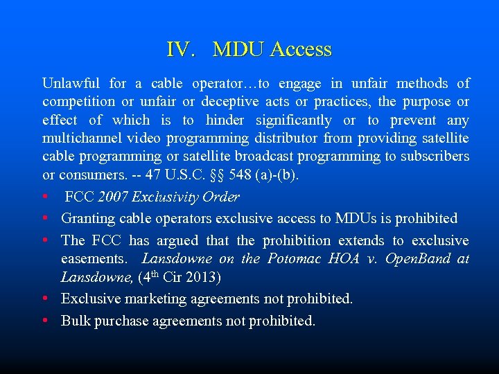 IV. MDU Access Unlawful for a cable operator…to engage in unfair methods of competition