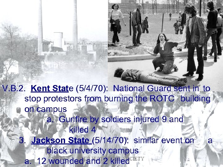 V. B. 2. Kent State (5/4/70): National Guard sent in to stop protestors from