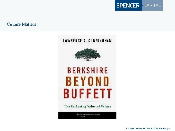 Culture Matters Strictly Confidential. Not for Distribution. | 8 