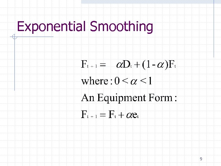 Exponential Smoothing 9 