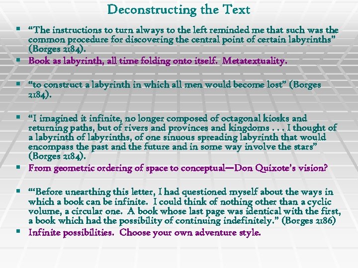 Deconstructing the Text § “The instructions to turn always to the left reminded me