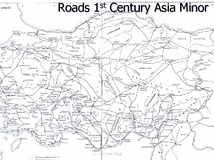 Roads 1 st Century Asia Minor N. Hammersley 