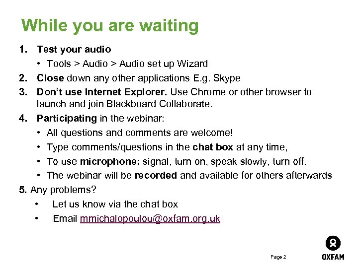 While you are waiting 1. Test your audio • Tools > Audio set up