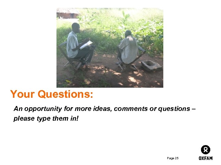 Your Questions: An opportunity for more ideas, comments or questions – please type them