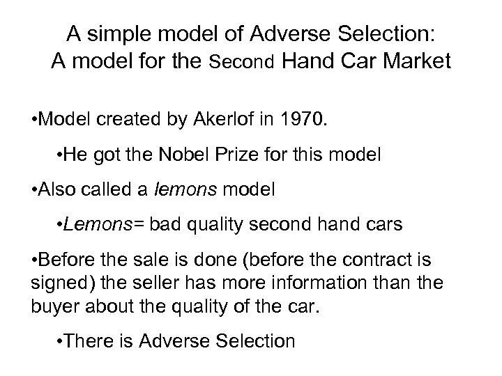 A simple model of Adverse Selection: A model for the Second Hand Car Market