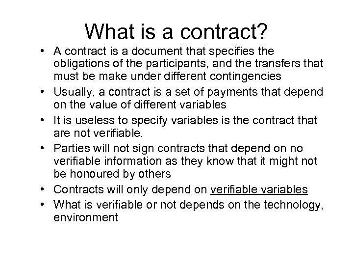 What is a contract? • A contract is a document that specifies the obligations
