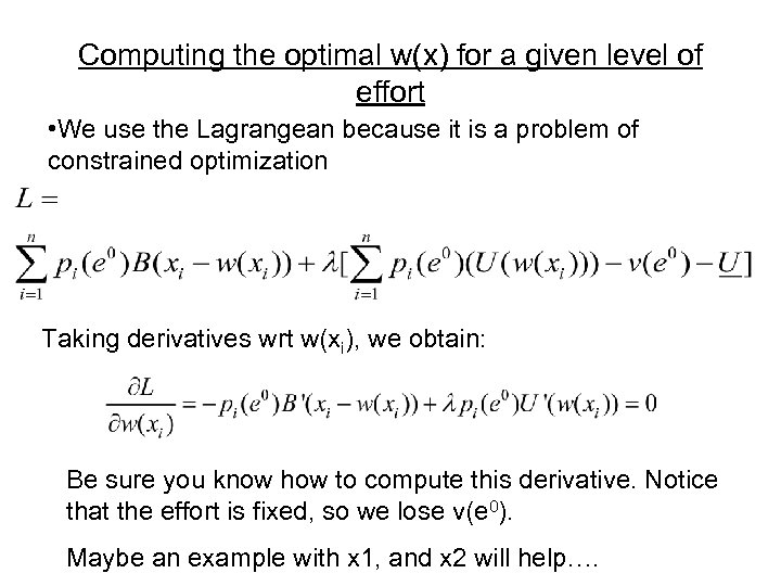 Computing the optimal w(x) for a given level of effort • We use the