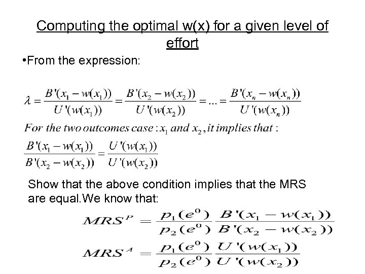 Computing the optimal w(x) for a given level of effort • From the expression: