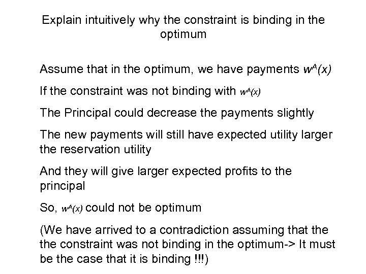 Explain intuitively why the constraint is binding in the optimum Assume that in the