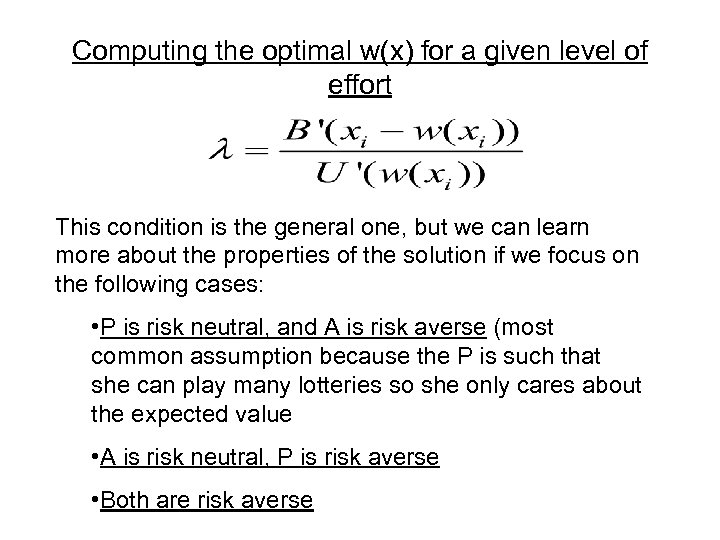 Computing the optimal w(x) for a given level of effort This condition is the