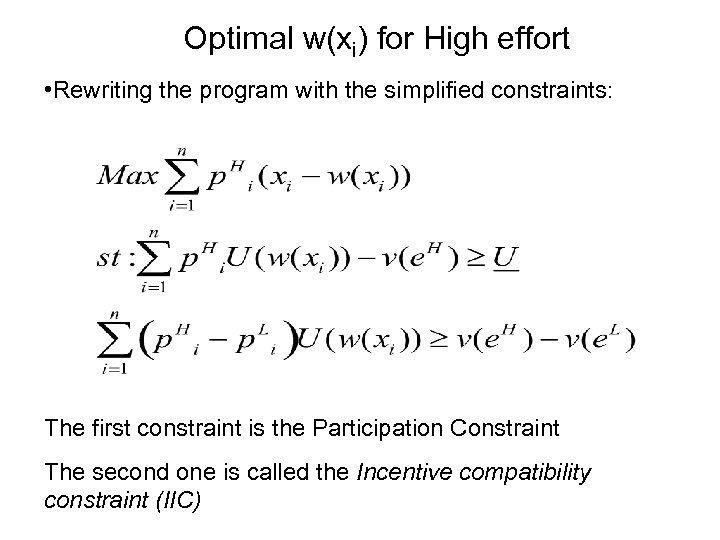 Optimal w(xi) for High effort • Rewriting the program with the simplified constraints: The