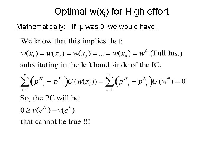 Optimal w(xi) for High effort Mathematically: If μ was 0, we would have: 