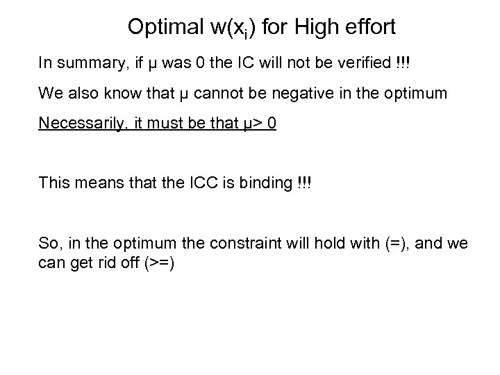 Optimal w(xi) for High effort In summary, if μ was 0 the IC will