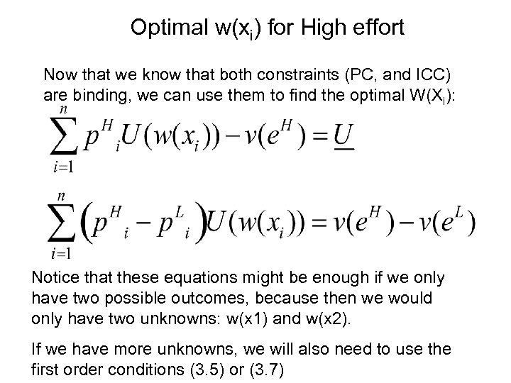 Optimal w(xi) for High effort Now that we know that both constraints (PC, and