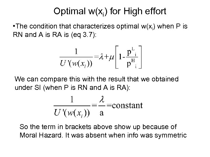 Optimal w(xi) for High effort • The condition that characterizes optimal w(xi) when P