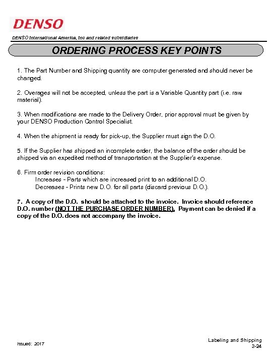 DENSO International America, Inc and related subsidiaries ORDERING PROCESS KEY POINTS 1. The Part