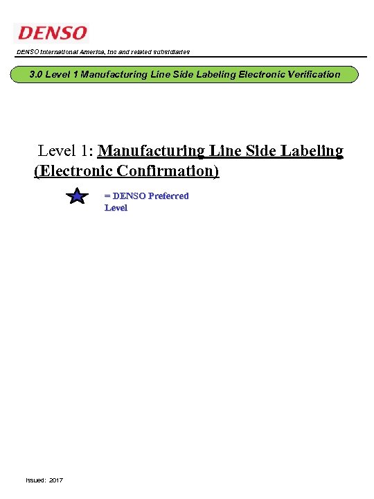 DENSO International America, Inc and related subsidiaries 3. 0 Level 1 Manufacturing Line Side