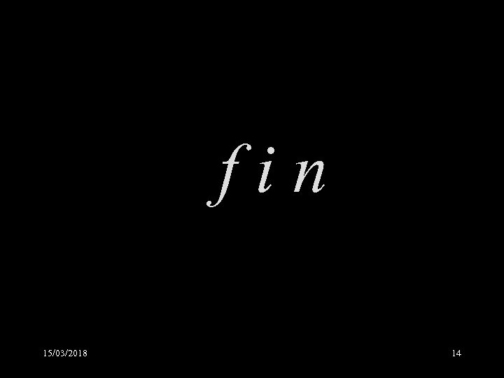 fin 15/03/2018 14 