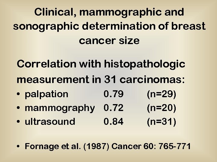 Clinical, mammographic and sonographic determination of breast cancer size Correlation with histopathologic measurement in