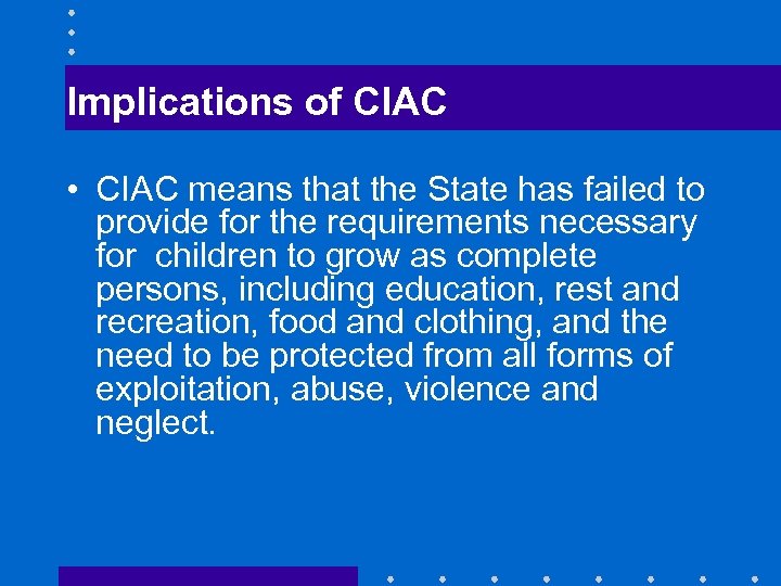 Implications of CIAC • CIAC means that the State has failed to provide for