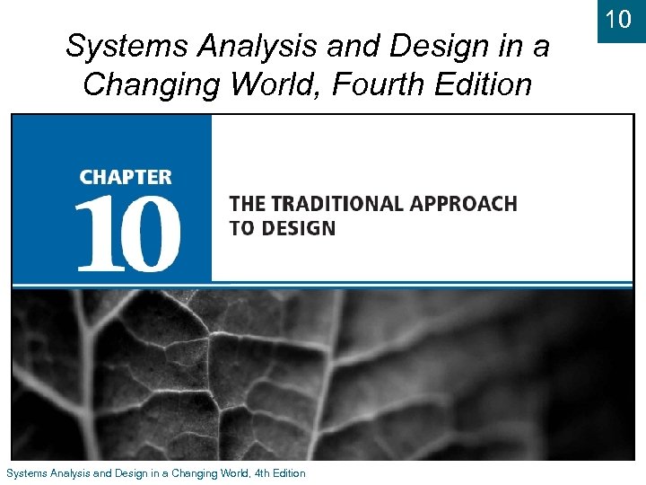 Systems Analysis and Design in a Changing World, Fourth Edition Systems Analysis and Design
