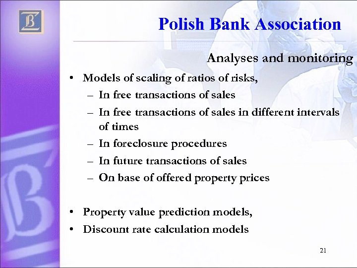 Polish Bank Association Analyses and monitoring • Models of scaling of ratios of risks,