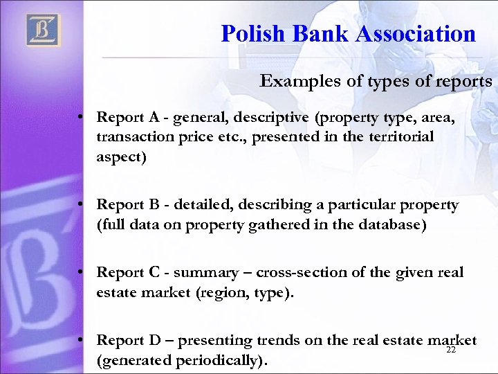 Polish Bank Association Examples of types of reports • Report A - general, descriptive