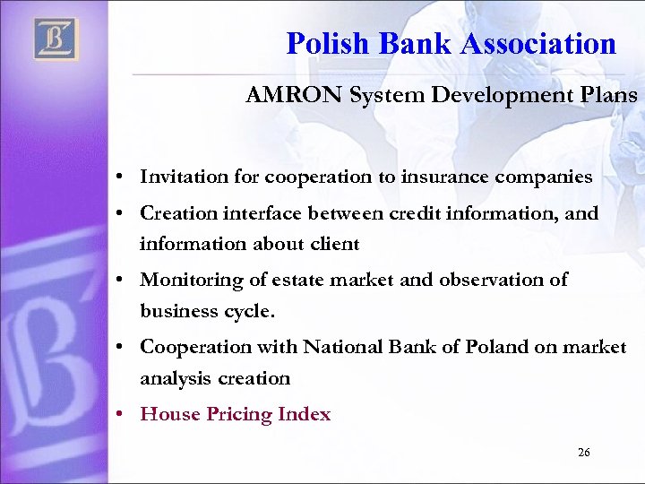 Polish Bank Association AMRON System Development Plans • Invitation for cooperation to insurance companies