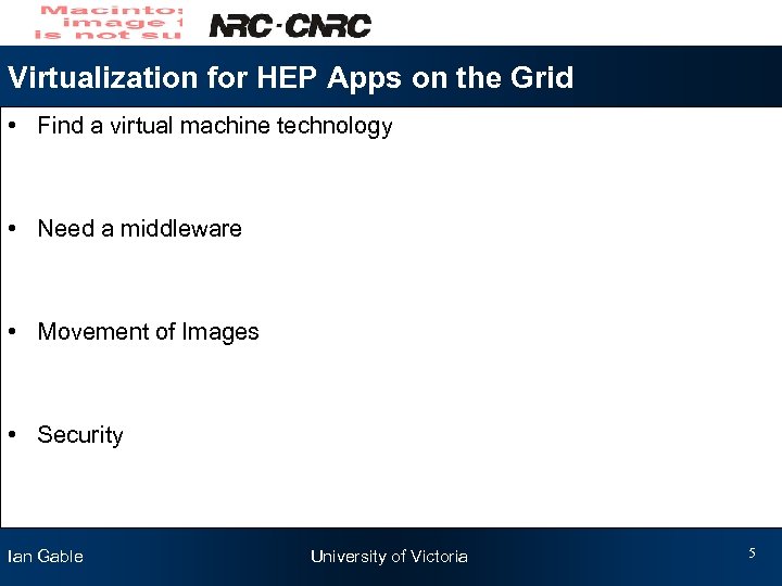 Virtualization for HEP Apps on the Grid • Find a virtual machine technology •