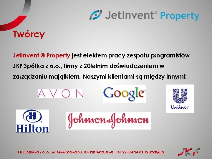 Twórcy Jet. Invent ® Property jest efektem pracy zespołu programistów JKF Spółka z o.