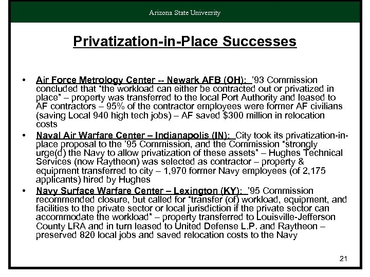 Arizona State University Privatization-in-Place Successes • • • Air Force Metrology Center -- Newark