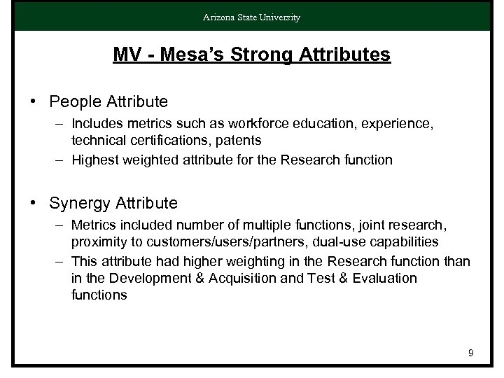 Arizona State University MV - Mesa’s Strong Attributes • People Attribute – Includes metrics
