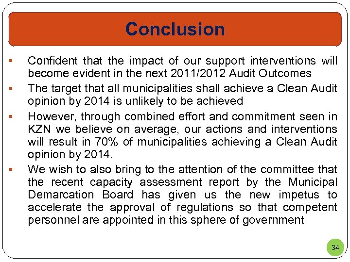 Conclusion § § Confident that the impact of our support interventions will become evident