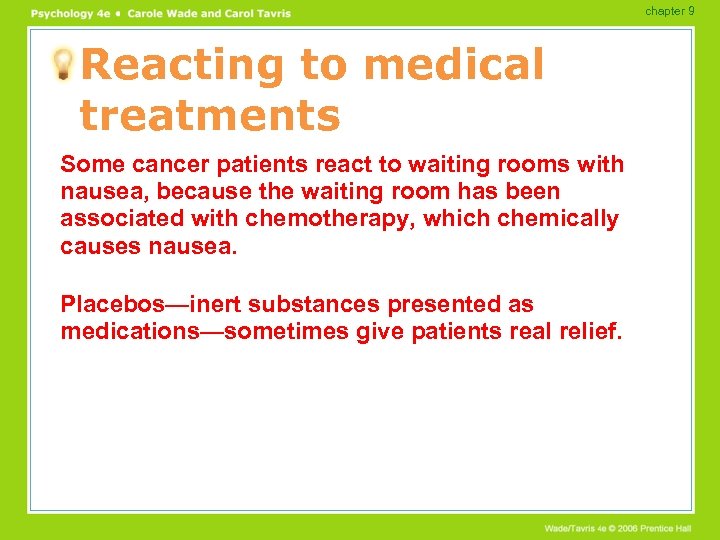 chapter 9 Reacting to medical treatments Some cancer patients react to waiting rooms with