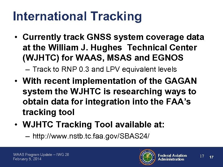 International Tracking • Currently track GNSS system coverage data at the William J. Hughes