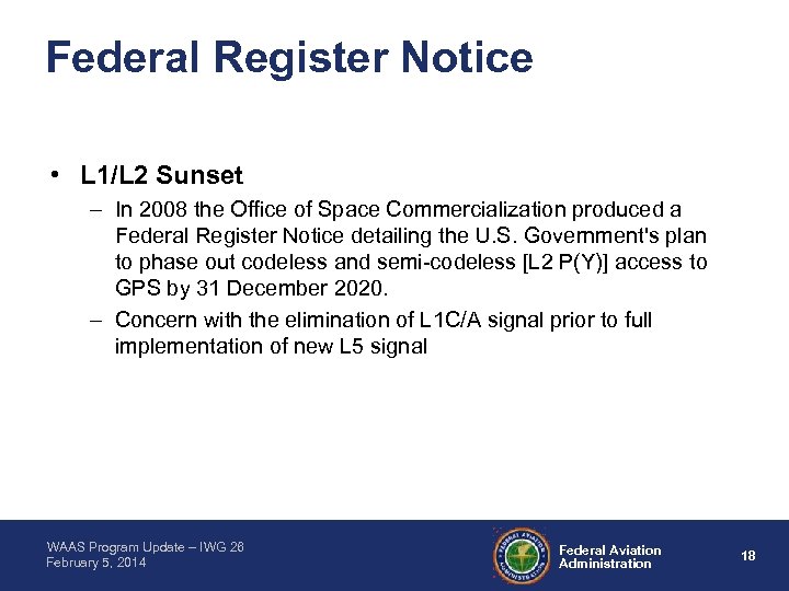 Federal Register Notice • L 1/L 2 Sunset – In 2008 the Office of