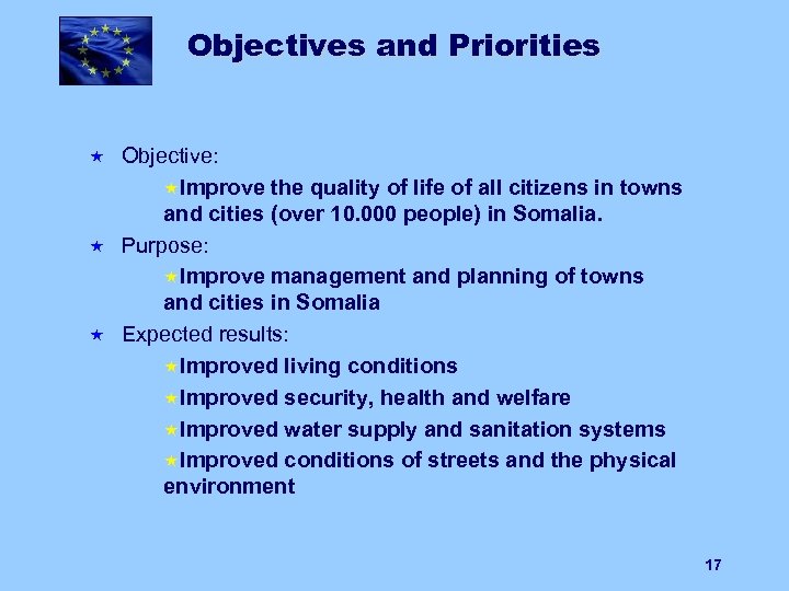 Objectives and Priorities Objective: «Improve the quality of life of all citizens in towns