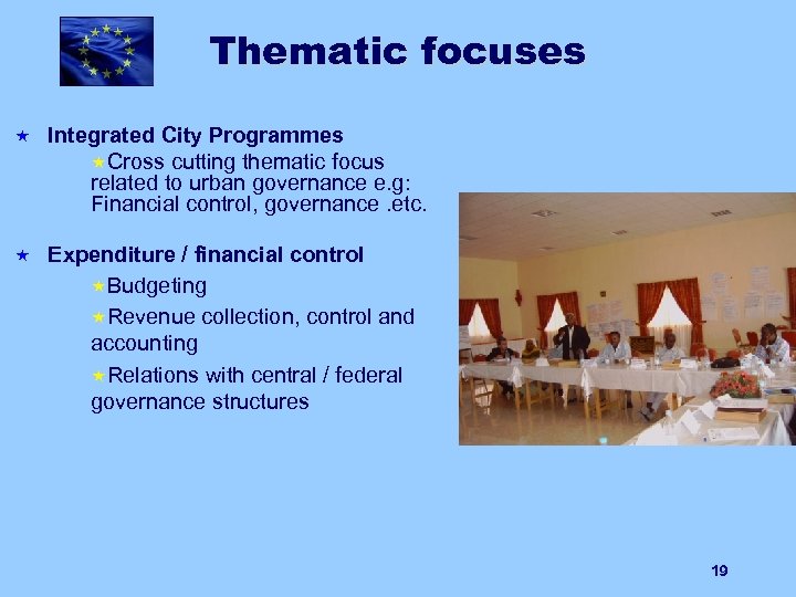 Thematic focuses « Integrated City Programmes «Cross cutting thematic focus related to urban governance