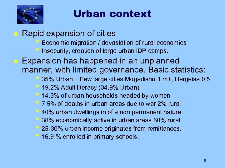 Urban context l Rapid expansion of cities l Expansion has happened in an unplanned