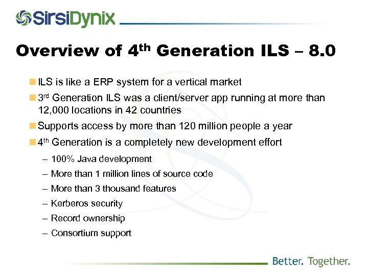 Overview of 4 th Generation ILS – 8. 0 n ILS is like a