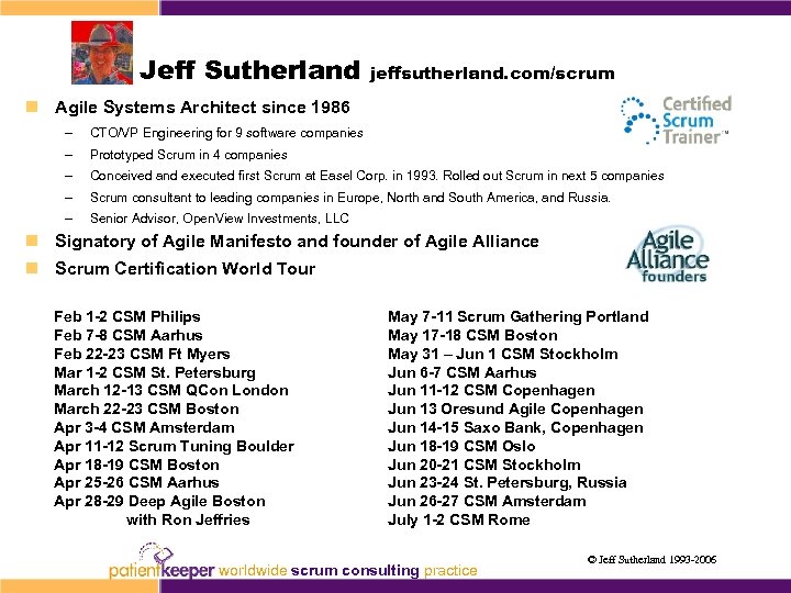 Jeff Sutherland jeffsutherland. com/scrum n Agile Systems Architect since 1986 – CTO/VP Engineering for