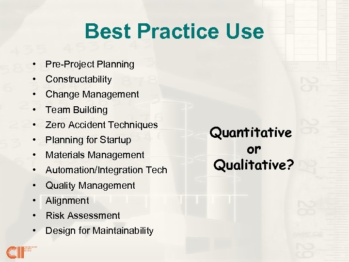 Best Practice Use • Pre-Project Planning • Constructability • Change Management • Team Building