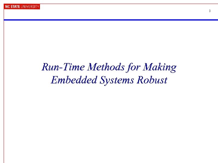 1 Run-Time Methods for Making Embedded Systems Robust 